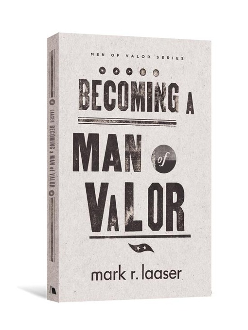 Title details for Becoming a Man of Valor by Mark R. Laaser - Available